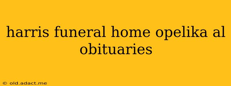 harris funeral home opelika al obituaries