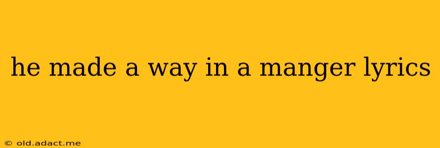 he made a way in a manger lyrics