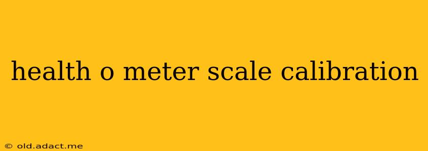 health o meter scale calibration