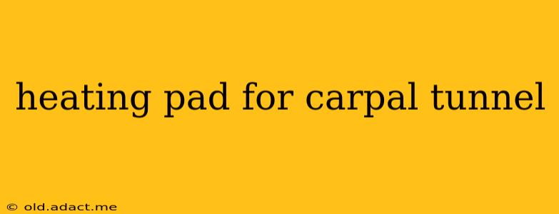 heating pad for carpal tunnel