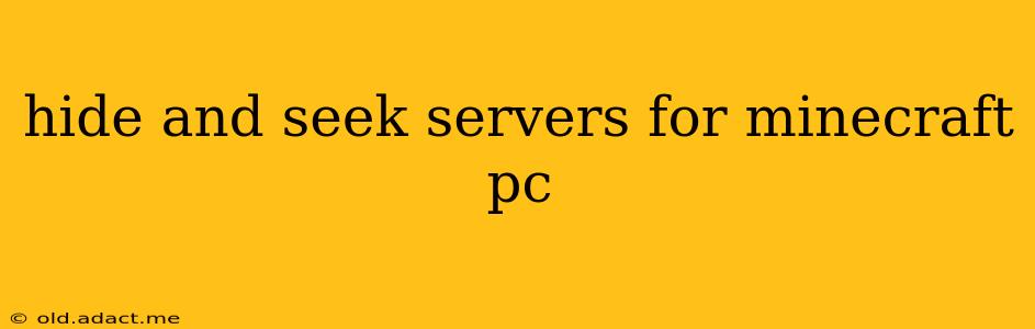 hide and seek servers for minecraft pc