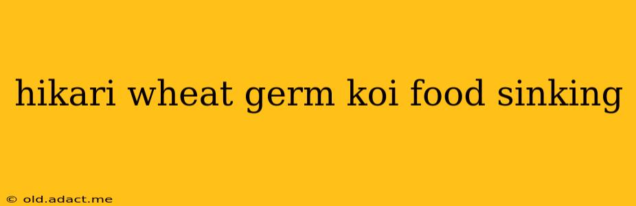 hikari wheat germ koi food sinking