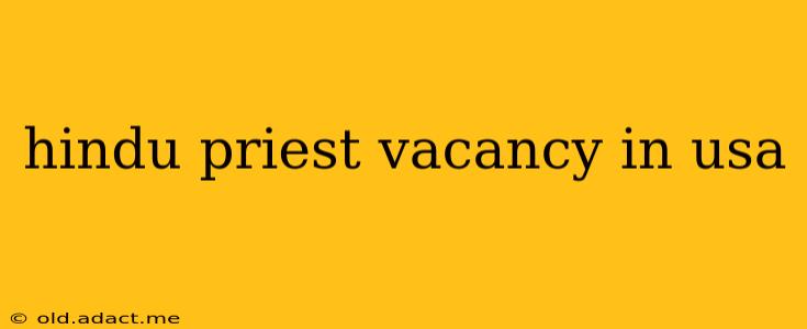 hindu priest vacancy in usa