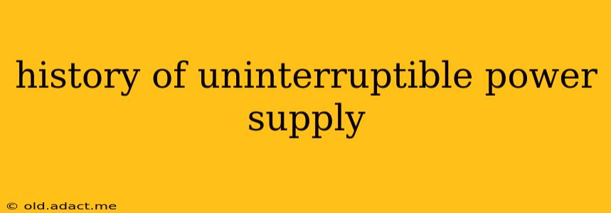 history of uninterruptible power supply