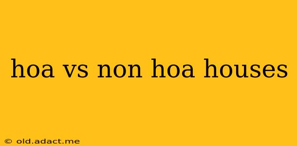 hoa vs non hoa houses