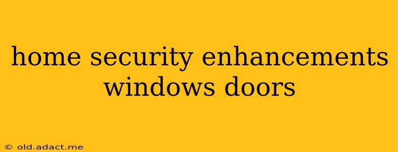 home security enhancements windows doors