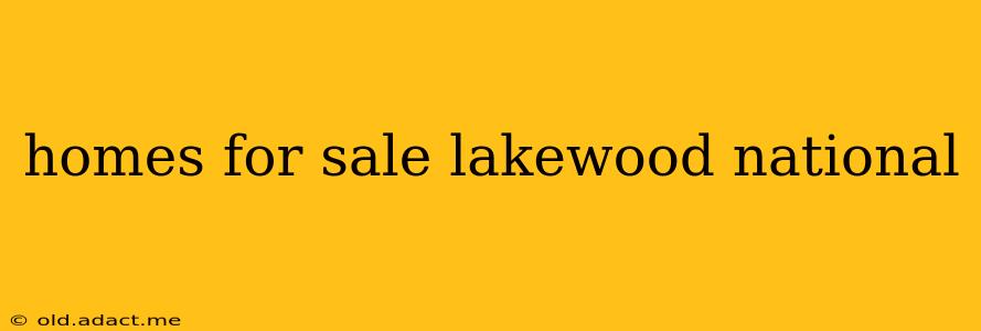 homes for sale lakewood national