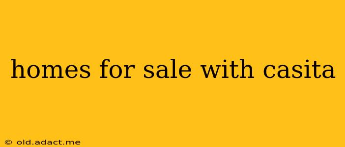 homes for sale with casita