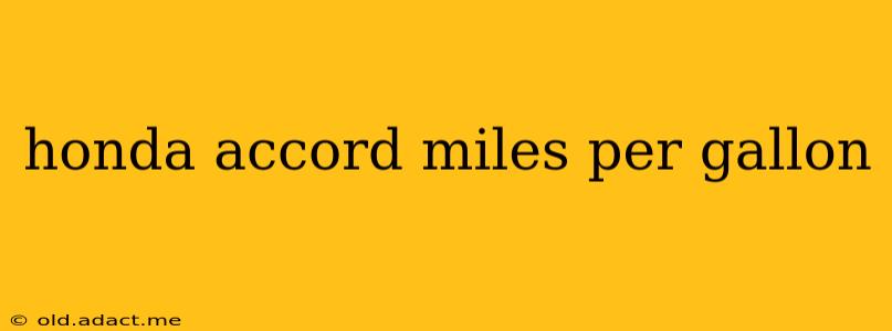 honda accord miles per gallon
