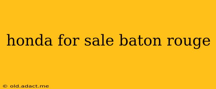 honda for sale baton rouge