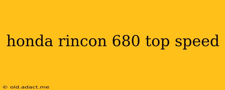 honda rincon 680 top speed