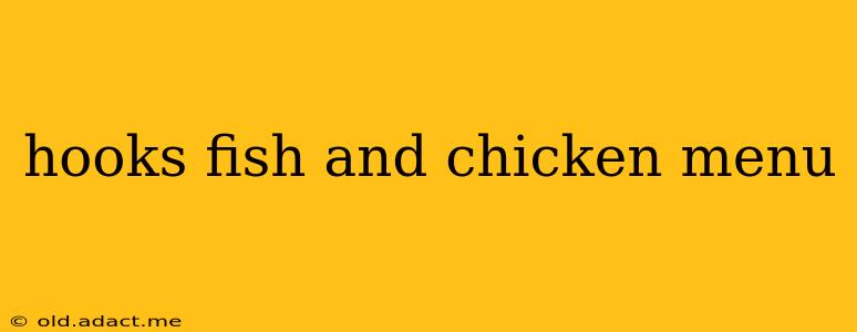 hooks fish and chicken menu