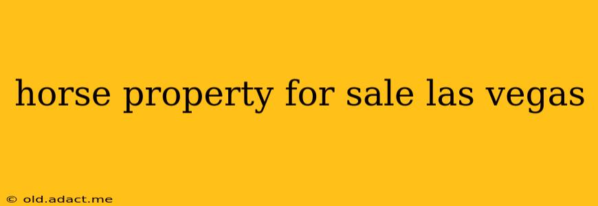 horse property for sale las vegas