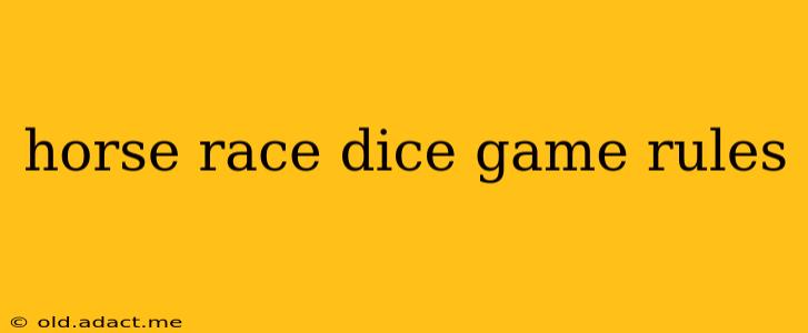 horse race dice game rules