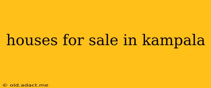 houses for sale in kampala