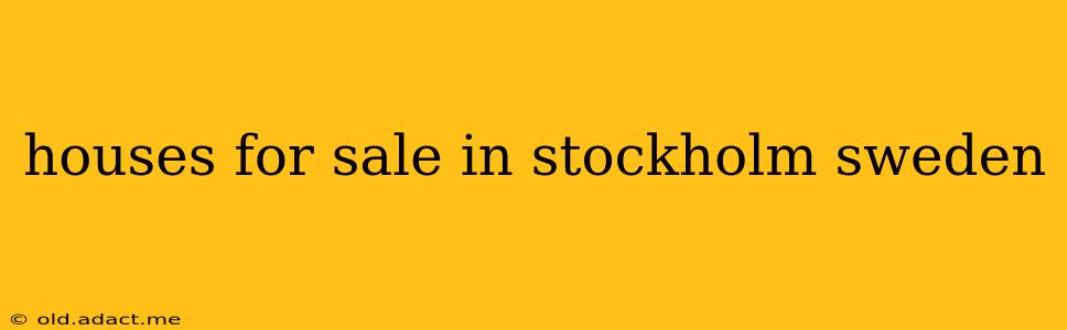 houses for sale in stockholm sweden