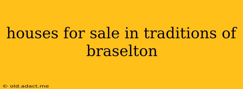 houses for sale in traditions of braselton