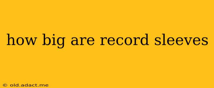 how big are record sleeves