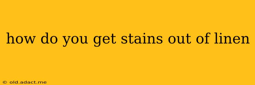 how do you get stains out of linen