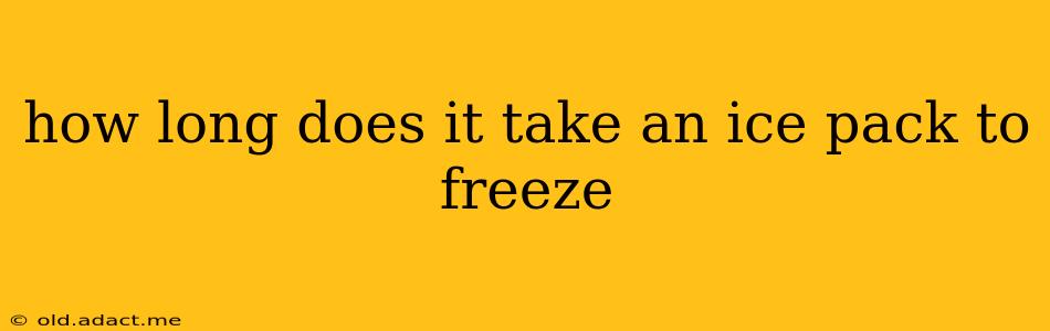 how long does it take an ice pack to freeze