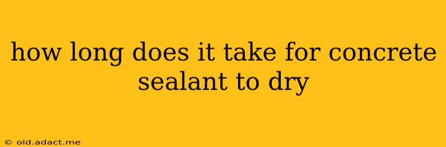 how long does it take for concrete sealant to dry
