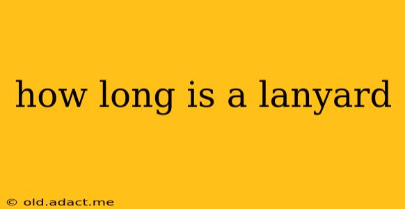 how long is a lanyard
