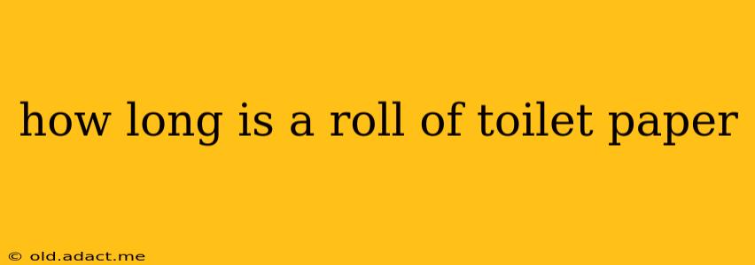 how long is a roll of toilet paper