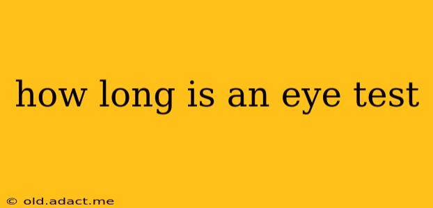 how long is an eye test