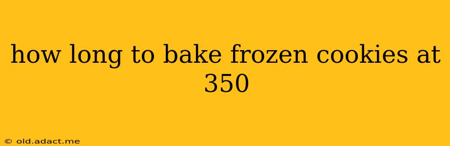 how long to bake frozen cookies at 350