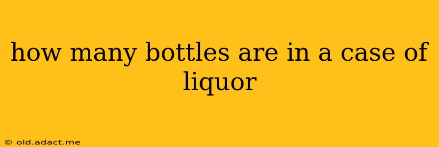 how many bottles are in a case of liquor