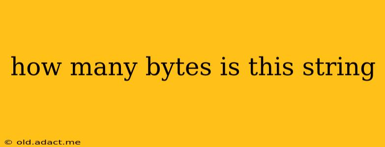 how many bytes is this string