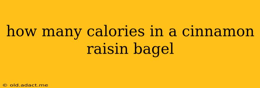 how many calories in a cinnamon raisin bagel