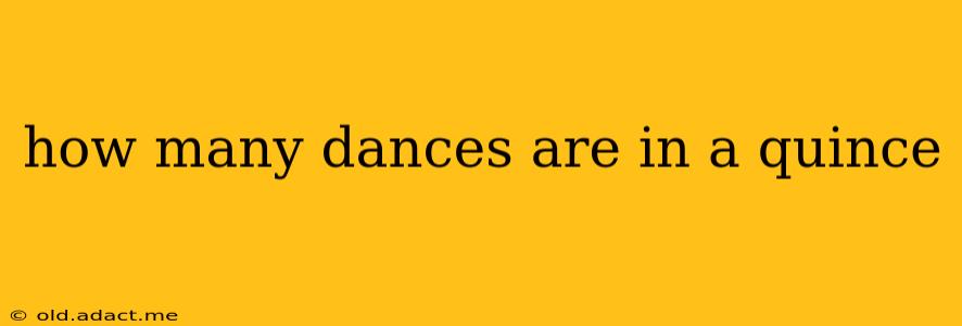 how many dances are in a quince