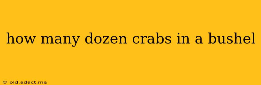 how many dozen crabs in a bushel