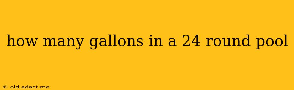 how many gallons in a 24 round pool