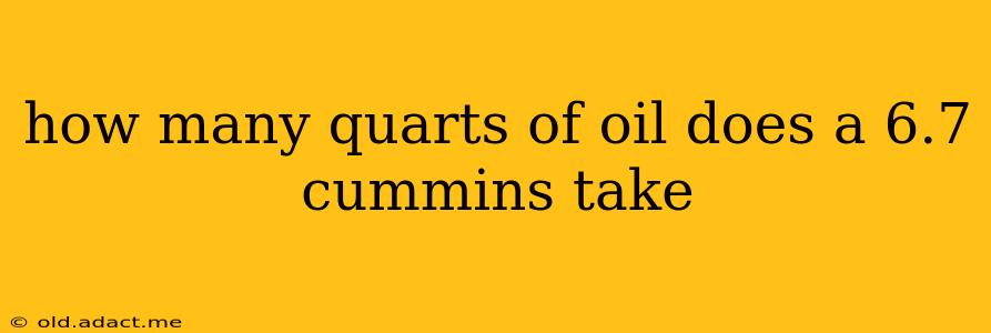 how many quarts of oil does a 6.7 cummins take