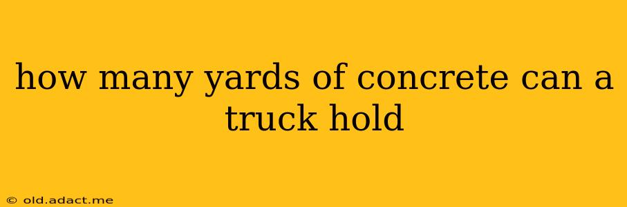 how many yards of concrete can a truck hold
