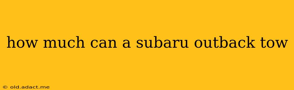 how much can a subaru outback tow