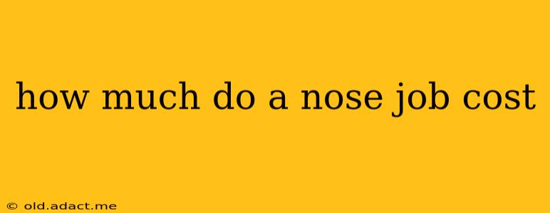 how much do a nose job cost