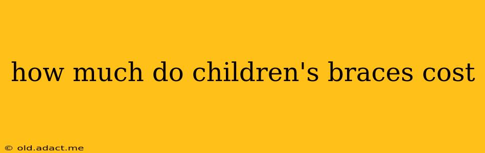 how much do children's braces cost