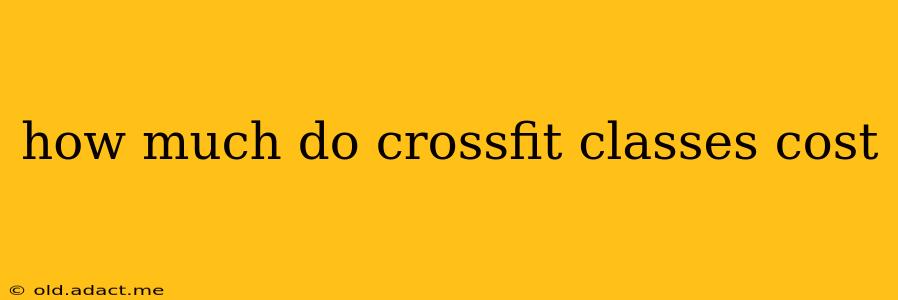 how much do crossfit classes cost