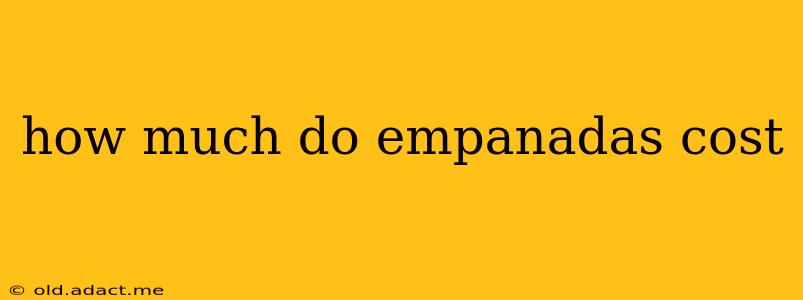 how much do empanadas cost