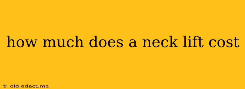 how much does a neck lift cost