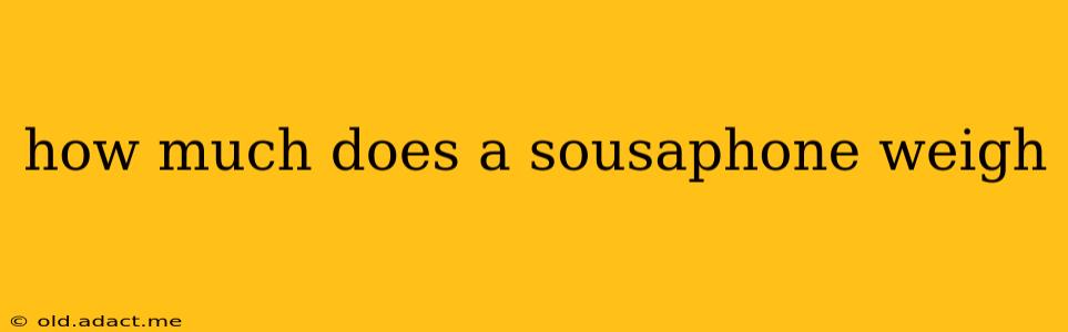how much does a sousaphone weigh