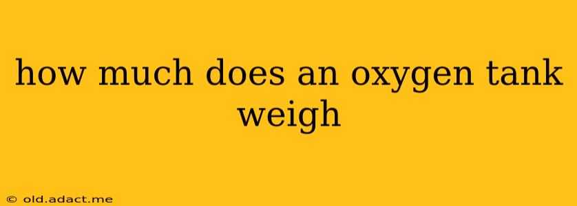 how much does an oxygen tank weigh