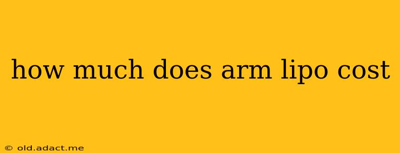 how much does arm lipo cost