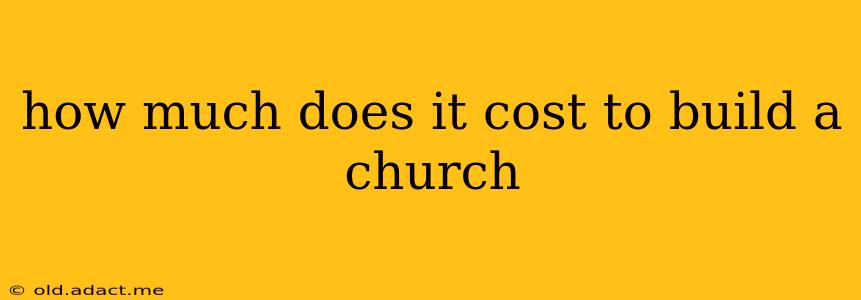 how much does it cost to build a church