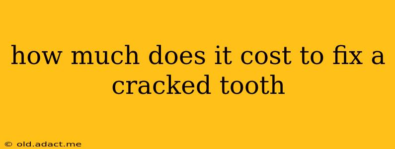 how much does it cost to fix a cracked tooth