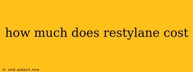 how much does restylane cost