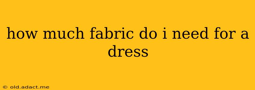 how much fabric do i need for a dress